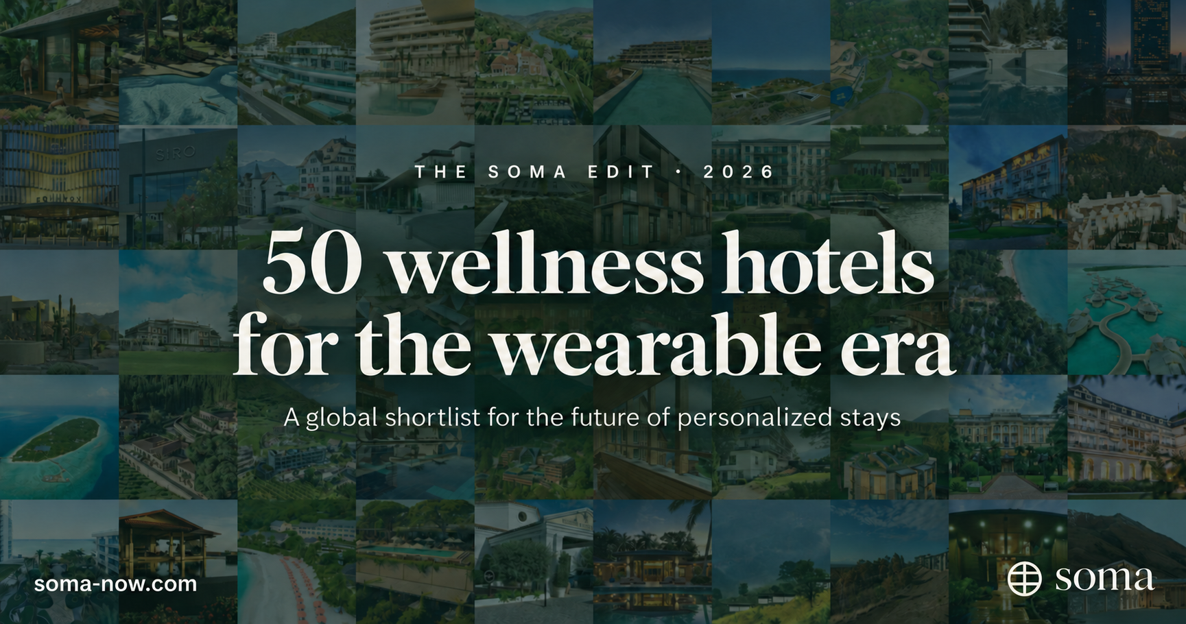 The SOMA edit: a collage of the 50 wellness hotels in this article